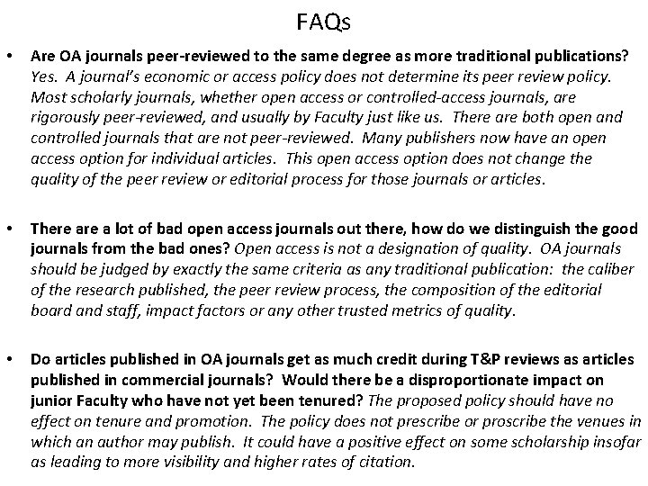 FAQs • Are OA journals peer-reviewed to the same degree as more traditional publications?