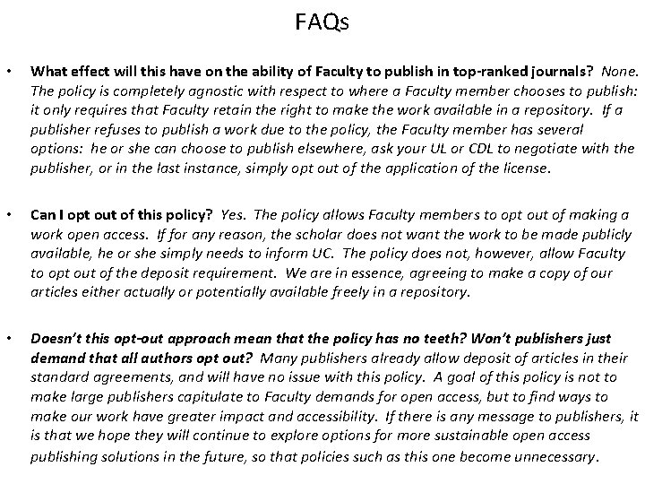 FAQs • What effect will this have on the ability of Faculty to publish