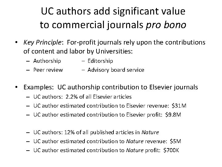 UC authors add significant value to commercial journals pro bono • Key Principle: For-profit