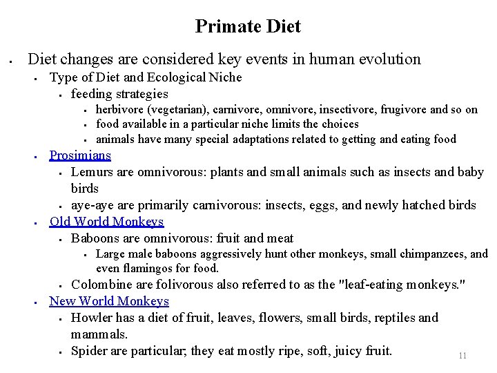 Primate Diet changes are considered key events in human evolution Type of Diet and