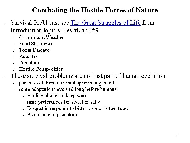 Combating the Hostile Forces of Nature Survival Problems: see The Great Struggles of Life