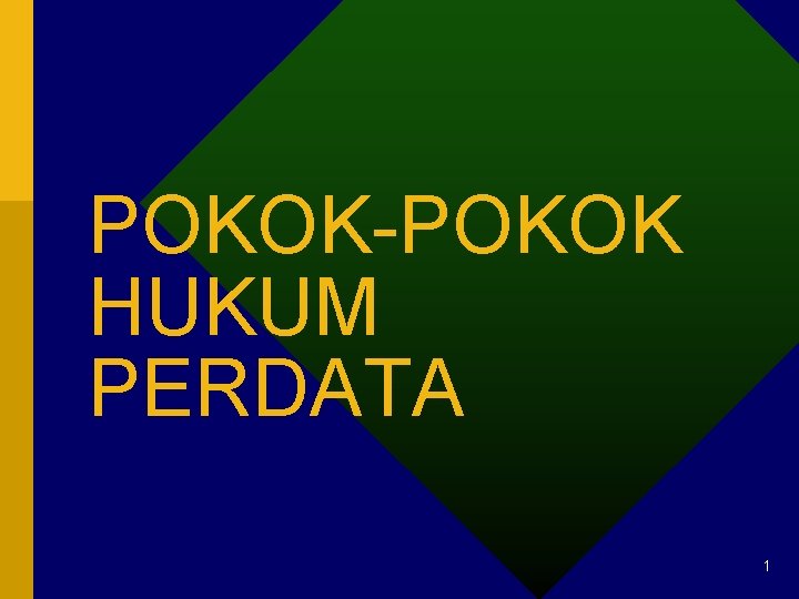 POKOK-POKOK HUKUM PERDATA 1 