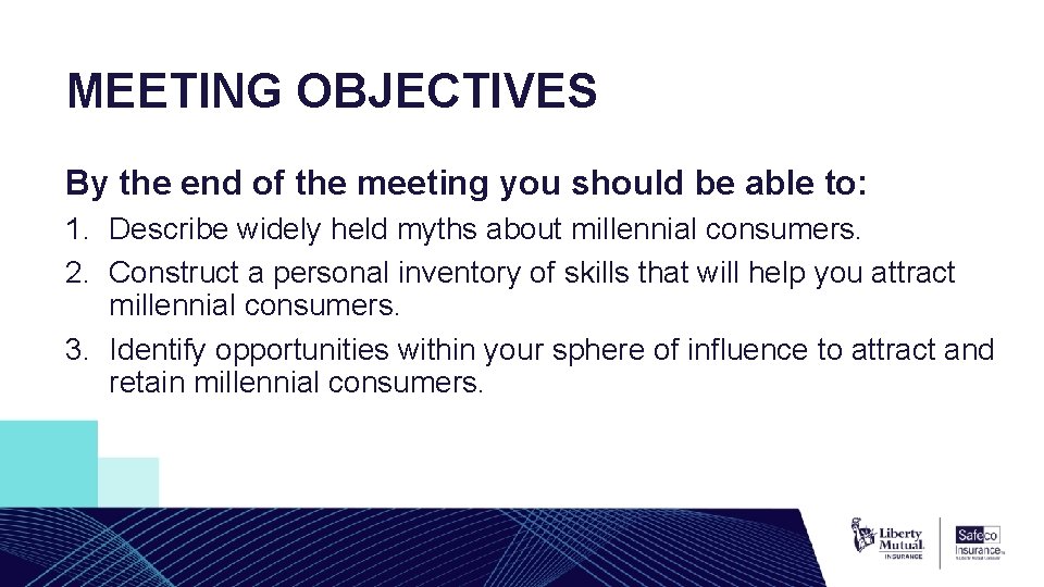 MEETING OBJECTIVES By the end of the meeting you should be able to: 1.