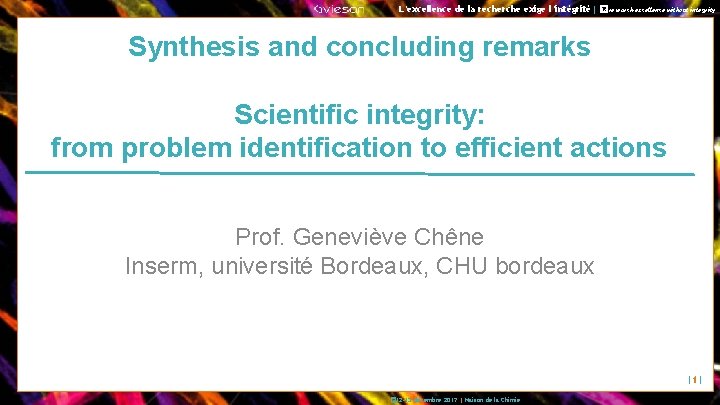 L’excellence de la recherche exige l’intégrité| � No research excellence without integrity Synthesis and