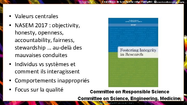 L’excellence de la recherche exige l’intégrité| � No research excellence without integrity • Valeurs