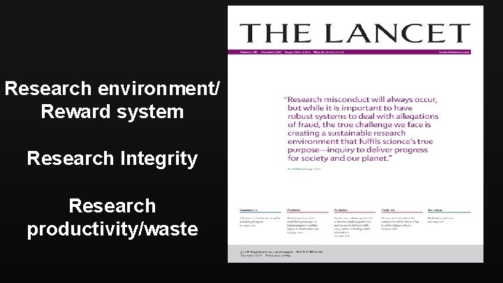 Research environment/ Reward system Research Integrity Research productivity/waste 