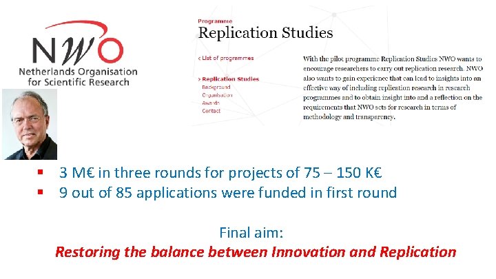 § 3 M€ in three rounds for projects of 75 – 150 K€ §