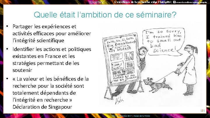 L’excellence de la recherche exige l’intégrité| � No research excellence without integrity Quelle était