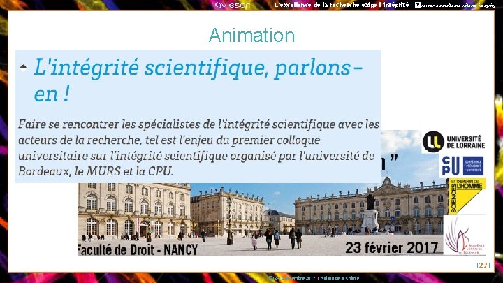 L’excellence de la recherche exige l’intégrité| � No research excellence without integrity Animation 27/12/2017