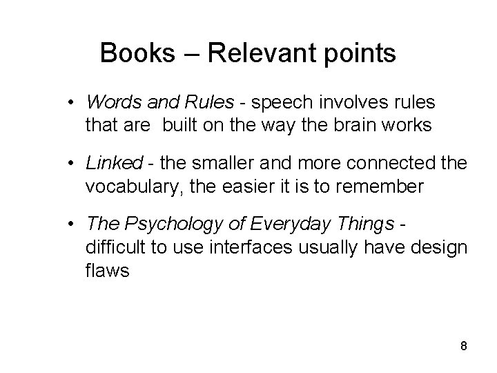Books – Relevant points • Words and Rules - speech involves rules that are