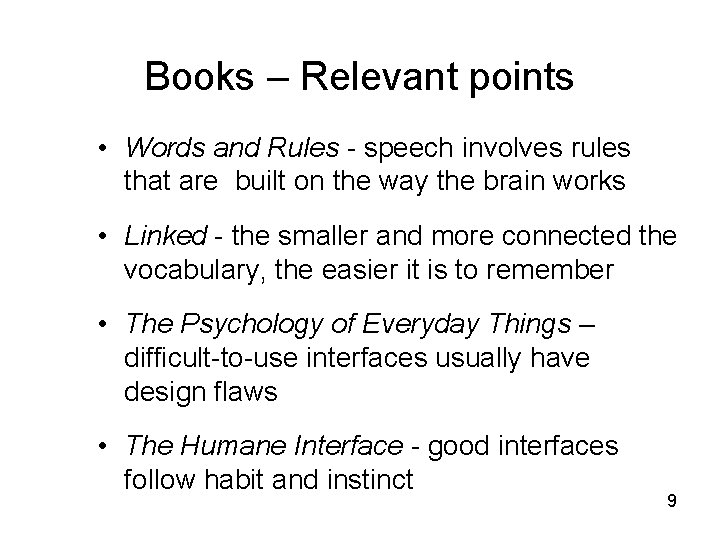 Books – Relevant points • Words and Rules - speech involves rules that are