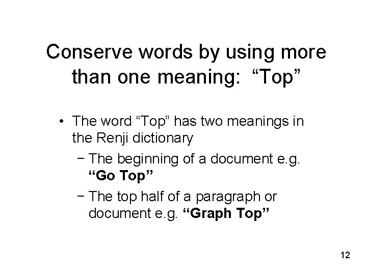 Conserve words by using more than one meaning: “Top” • The word “Top” has