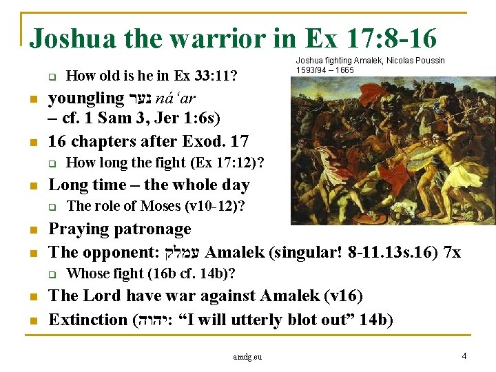 Joshua the warrior in Ex 17: 8 -16 q n n youngling נער ná‘ar
