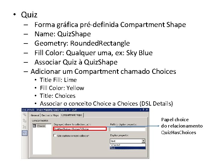  • Quiz – Forma gráfica pré-definida Compartment Shape – Name: Quiz. Shape –