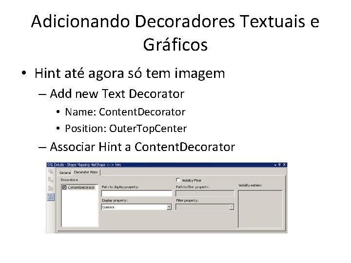 Adicionando Decoradores Textuais e Gráficos • Hint até agora só tem imagem – Add