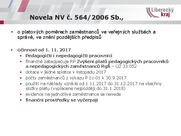 Novela NV č. 564/2006 Sb. , § o platových poměrech zaměstnanců ve veřejných službách