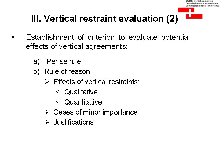 III. Vertical restraint evaluation (2) § Establishment of criterion to evaluate potential effects of