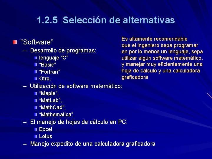 1. 2. 5 Selección de alternativas “Software” – Desarrollo de programas: lenguaje “C” “Basic”