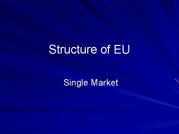 Structure of EU Single Market 