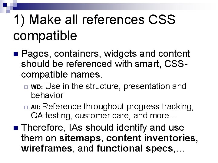 1) Make all references CSS compatible n Pages, containers, widgets and content should be