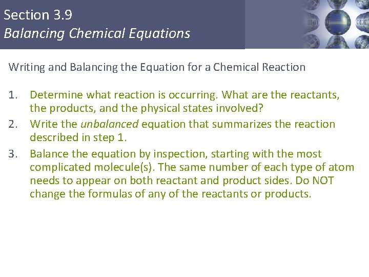 Section 3. 9 Balancing Chemical Equations Writing and Balancing the Equation for a Chemical