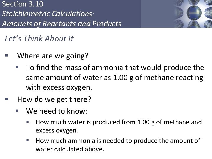 Section 3. 10 Stoichiometric Calculations: Amounts of Reactants and Products Let’s Think About It