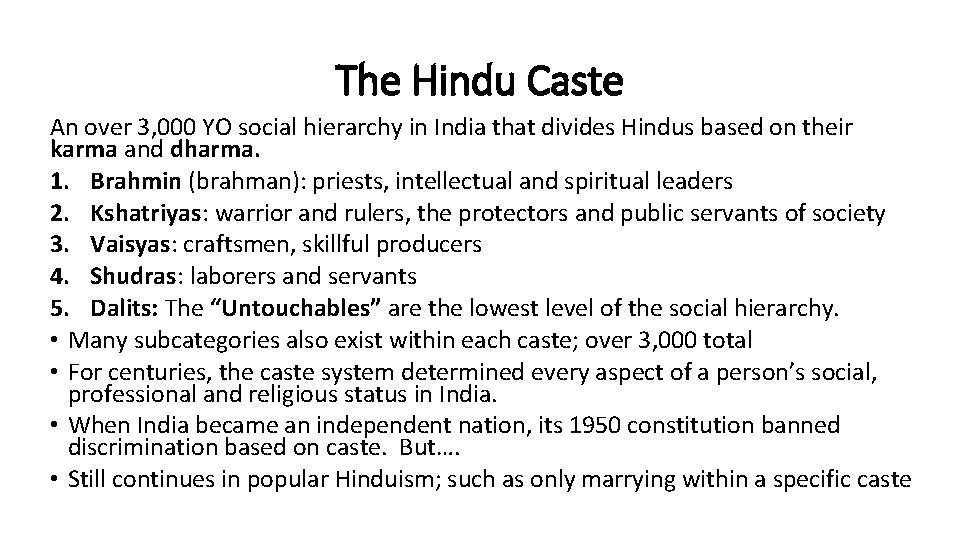 The Hindu Caste An over 3, 000 YO social hierarchy in India that divides