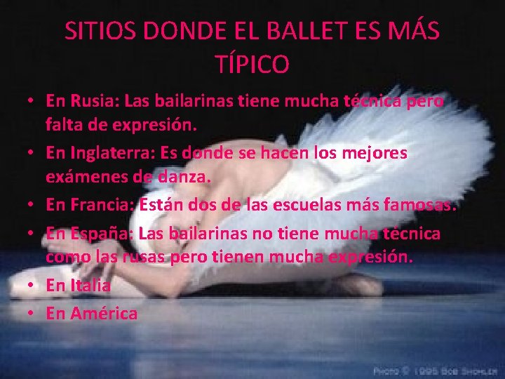 SITIOS DONDE EL BALLET ES MÁS TÍPICO • En Rusia: Las bailarinas tiene mucha