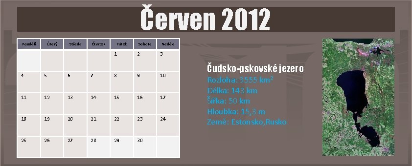 Červen 2012 Pondělí Úterý Středa Čtvrtek Pátek Sobota Neděle 1 2 3 4 5