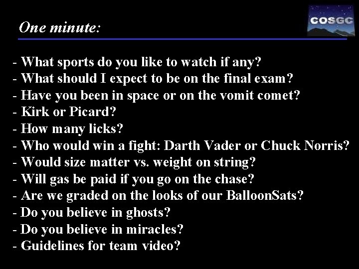 One minute: - What sports do you like to watch if any? - What