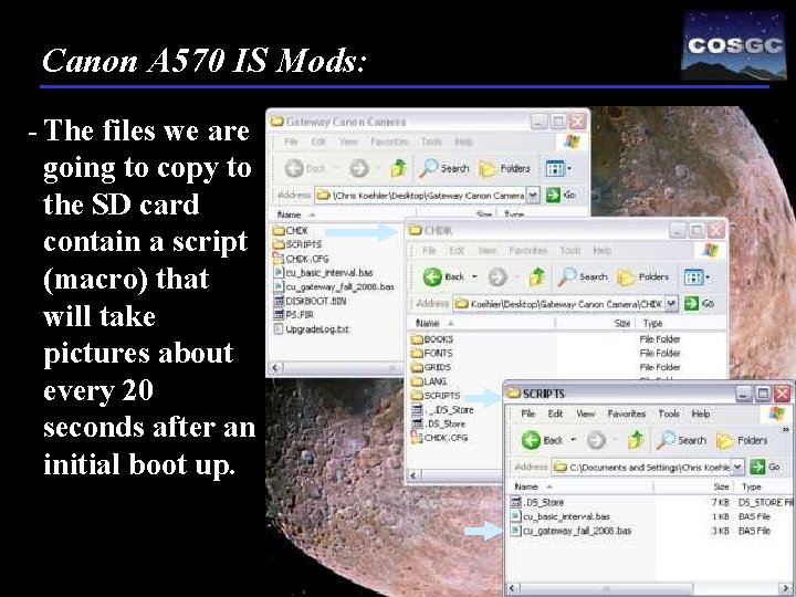 Canon A 570 IS Mods: - The files we are going to copy to