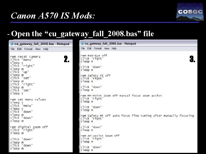 Canon A 570 IS Mods: - Open the “cu_gateway_fall_2008. bas” file 2. 3. 