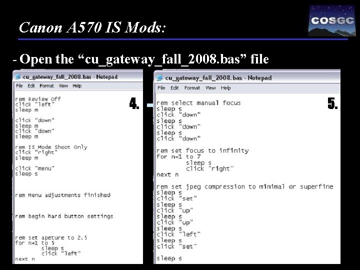 Canon A 570 IS Mods: - Open the “cu_gateway_fall_2008. bas” file 4. 5. 