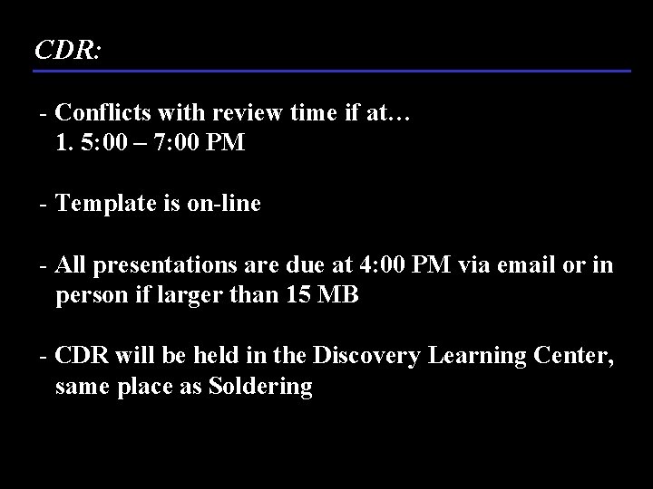 CDR: - Conflicts with review time if at… 1. 5: 00 – 7: 00