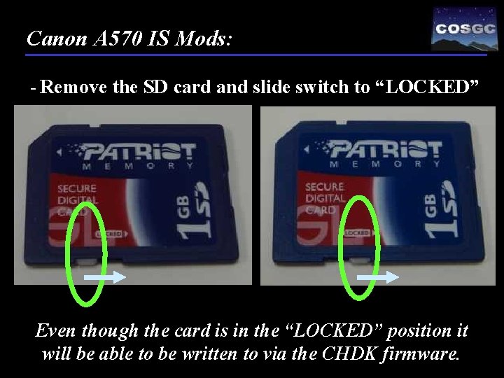 Canon A 570 IS Mods: - Remove the SD card and slide switch to