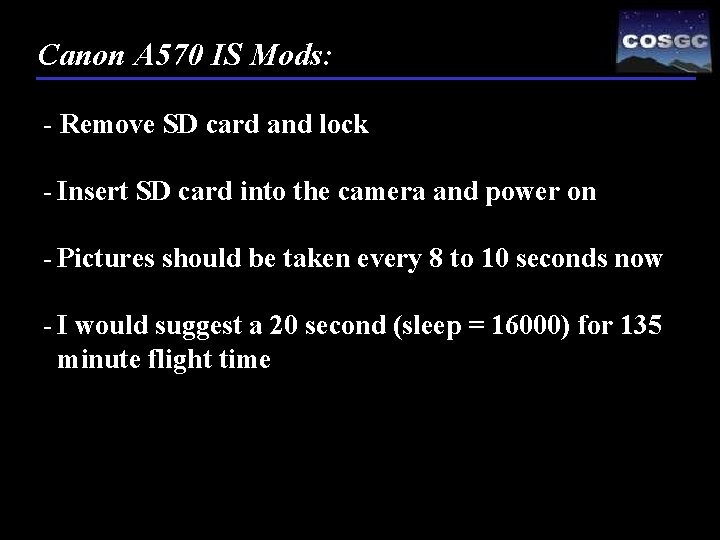 Canon A 570 IS Mods: - Remove SD card and lock - Insert SD