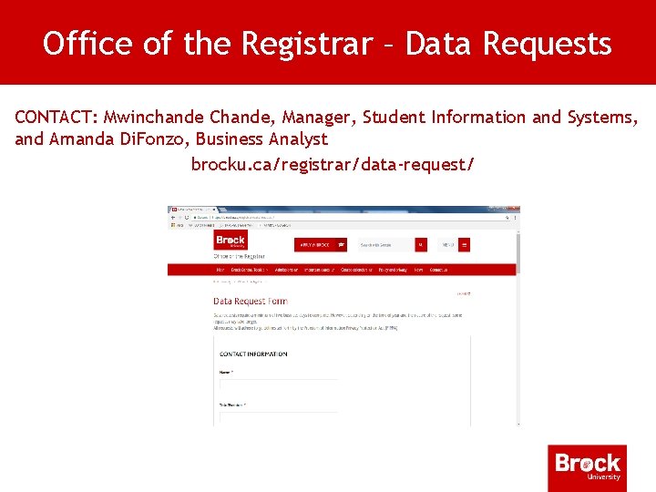 Office of the Registrar – Data Requests CONTACT: Mwinchande Chande, Manager, Student Information and