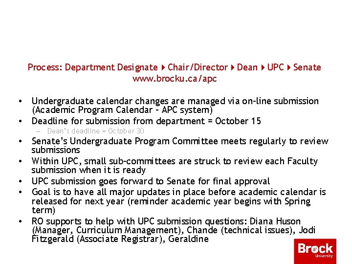 Office of the Registrar – Academic Calendar Process: Department Designate 4 Chair/Director 4 Dean