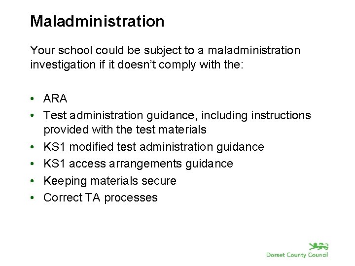 Maladministration Your school could be subject to a maladministration investigation if it doesn’t comply