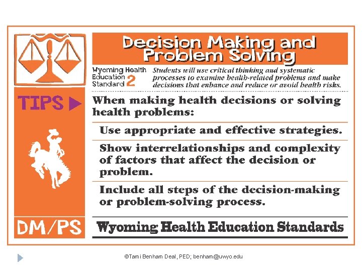 ©Tami Benham Deal, PED; benham@uwyo. edu 