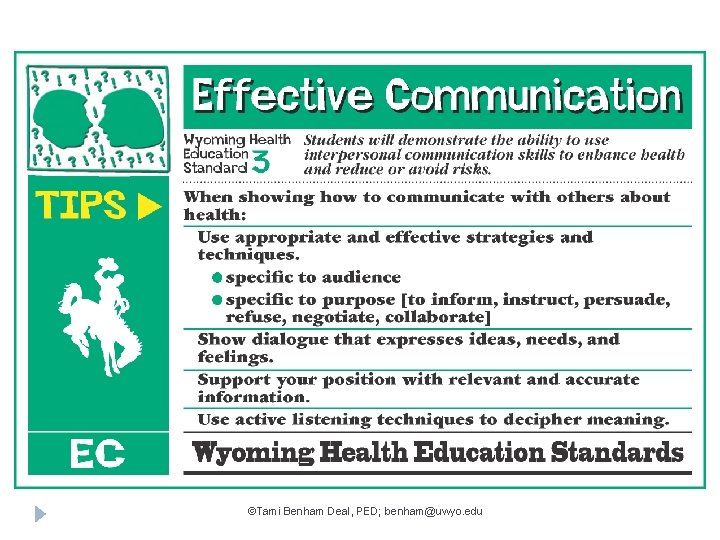 ©Tami Benham Deal, PED; benham@uwyo. edu 