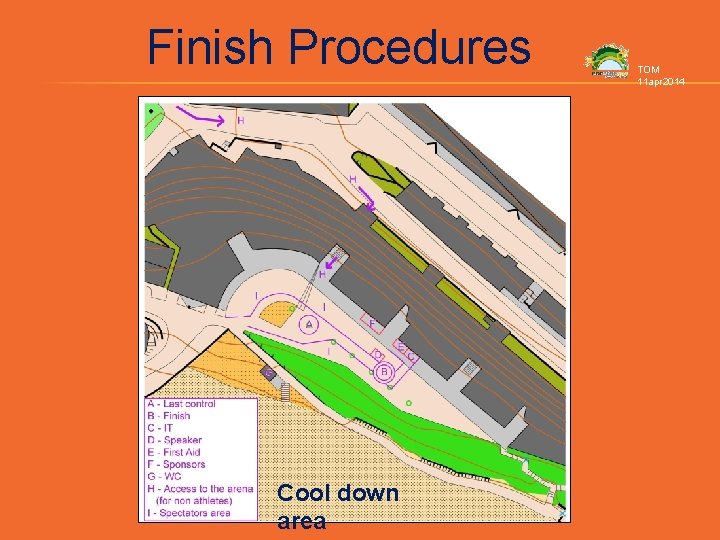 Finish Procedures Cool down area TOM 11 apr 2014 