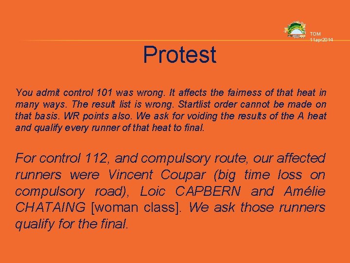 Protest TOM 11 apr 2014 You admit control 101 was wrong. It affects the