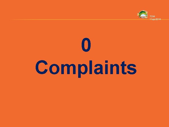 TOM 11 apr 2014 0 Complaints 