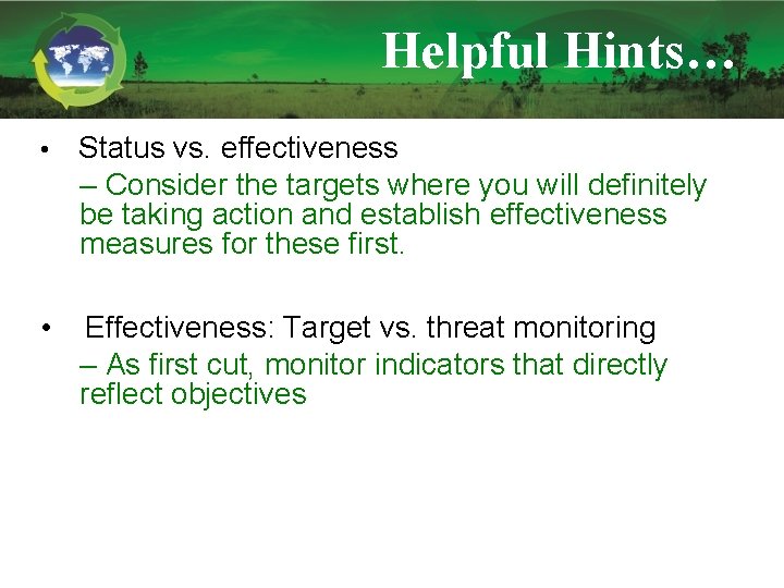Helpful Hints… • Status vs. Common effectiveness Issues & – Consider. Recommendations the targets