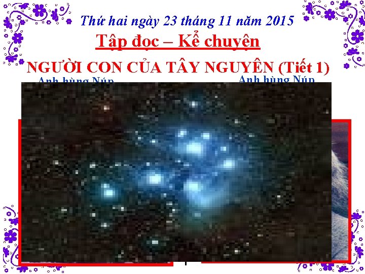 Thứ hai ngày 23 tháng 11 năm 2015 Tập đọc – Kể chuyện NGƯỜI