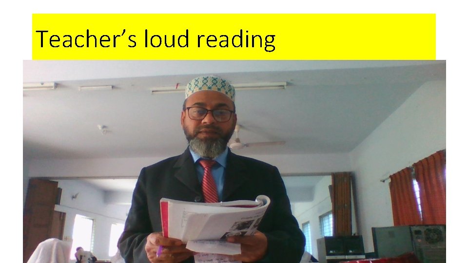 Teacher’s loud reading 