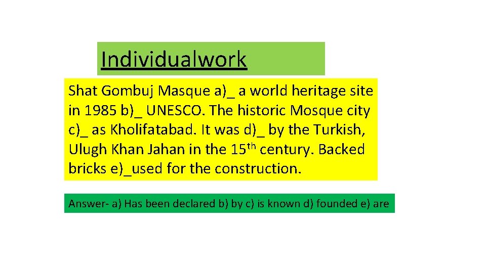 Individualwork Shat Gombuj Masque a)_ a world heritage site in 1985 b)_ UNESCO. The