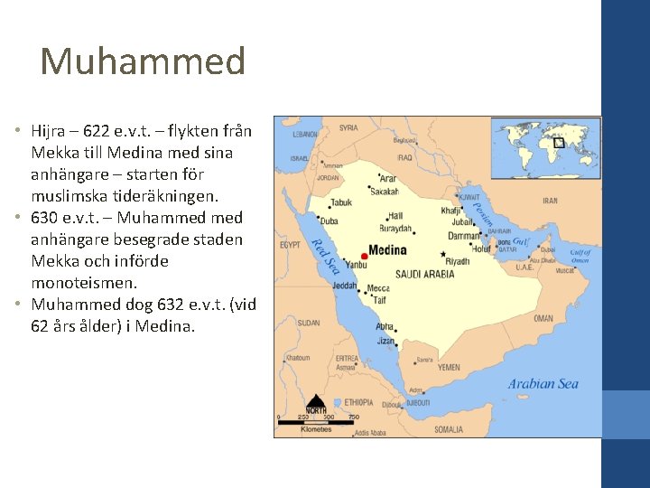 Muhammed • Hijra – 622 e. v. t. – flykten från Mekka till Medina