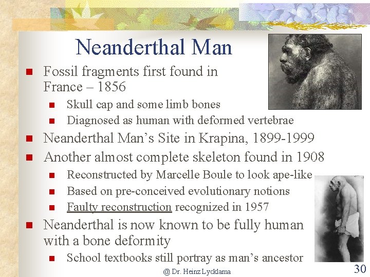 Neanderthal Man Fossil fragments first found in France – 1856 Neanderthal Man’s Site in